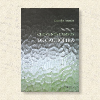 Obras - Dalcídio Jurandir - Romancista da Amazônia