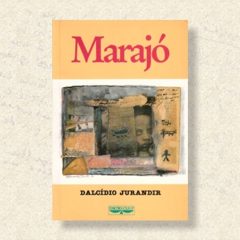 Obras - Dalcídio Jurandir - Romancista da Amazônia