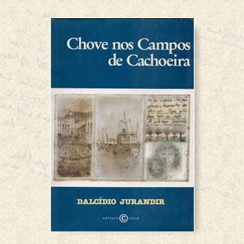 Obras - Dalcídio Jurandir - Romancista da Amazônia