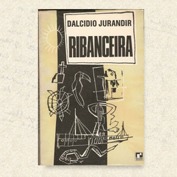 Obras - Dalcídio Jurandir - Romancista da Amazônia