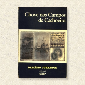 Obras - Dalcídio Jurandir - Romancista da Amazônia