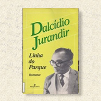 Obras - Dalcídio Jurandir - Romancista da Amazônia